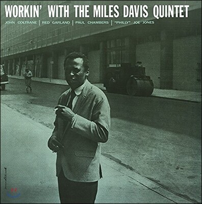 Red Garland,John Coltrane,Miles Davis,Paul Chambers,Philly Joe Jones — Miles Davis (마일즈 데이비스 퀸텟) - Workin' with the Miles Davis Quintet 앨범 커버