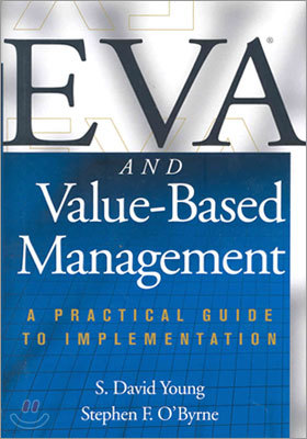 Eva and Value-Based Management: A Practical Guide to Implementation