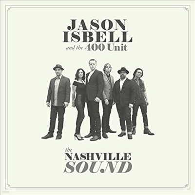 Jason Isbell & The 400 Unit - Nashville Sound (Vinyl LP)