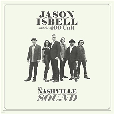 Jason Isbell & The 400 Unit — Nashville Sound 앨범 커버