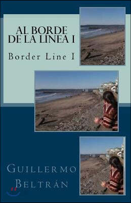 Al Borde de la Linea I: Border Line I