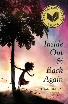 Inside Out and Back Again: A Newbery Honor Award Winner