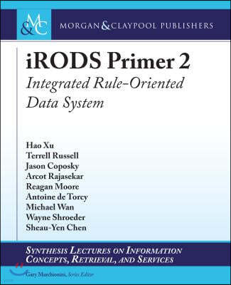 iRODS Primer 2: Integrated Rule-Oriented Data System