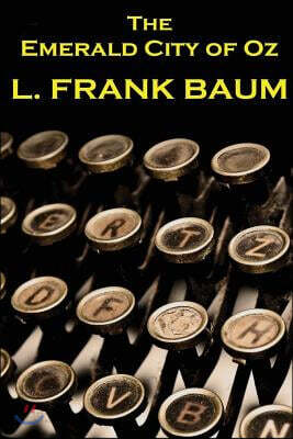 Lyman Frank Baum - The Emerald City Of Oz