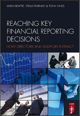 Reaching Key Financial Reporting Decisions: How Directors and Auditors Interact