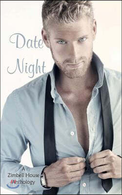 Date Night: A Zimbell House Anthology