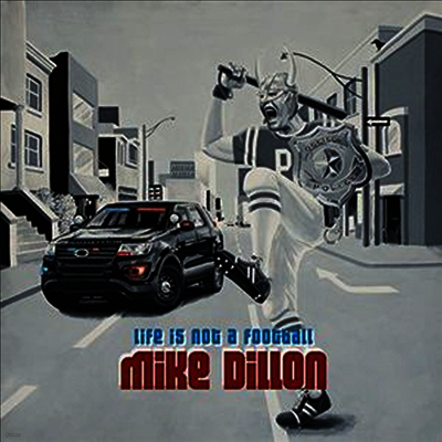 Mike Dillon — Life Is Not A Football 앨범 커버