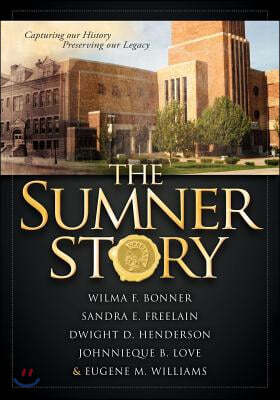 The Sumner Story: Capturing Our History Preserving Our Legacy