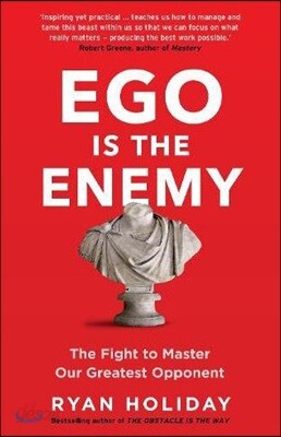 The Ego is the Enemy