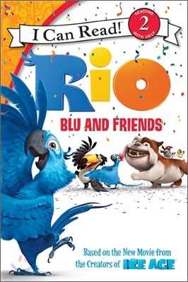 [I Can Read] Level 2 : Rio - Blu and Friends