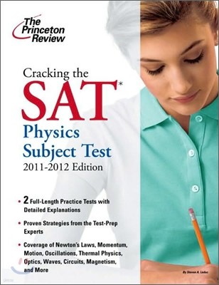 Cracking the SAT Physics Subject Test, 2011-2012 Edition