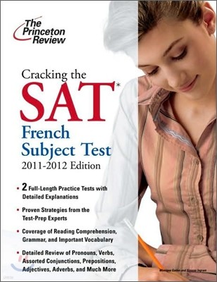 Cracking the SAT French Subject Test, 2011-2012 Edition