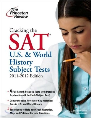 Cracking the SAT U.S. & World History Tests, 2011-2012 Edition