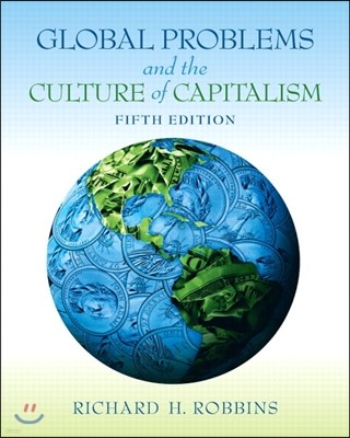 Global Problems and the Culture of Capitalism, 5/E