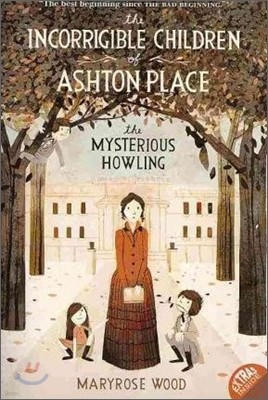 The Incorrigible Children of Ashton Place: Book I