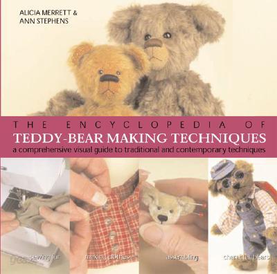 The Encyclopedia of Teddy-Bear Making Techniques