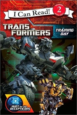 [I Can Read] Level 2 : Transformers Hunt for the Decepticons - Training Day