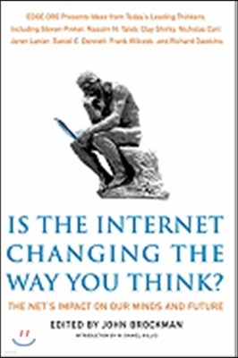 Is the Internet Changing the Way You Think?: The Net's Impact on Our Minds and Future