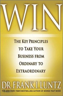 Win: The Key Principles to Take Your Business from Ordinary to Extraordinary