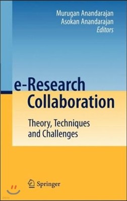 E-Research Collaboration: Theory, Techniques and Challenges