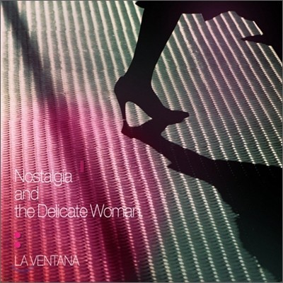 라벤타나 (La Ventana) - Nostalgia and the Delicate Woman