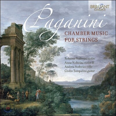 Roberto Noferini 파가니니: 현을 위한 실내악 작품집 (Paganini: Chamber Music for Strings) 로베르토 노페리니, 안나 노페리니, 안드레아 노페리니, 줄리오 탐팔리니