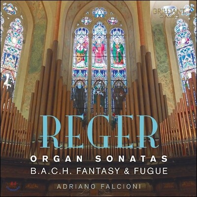 Adriano Falcioni 막스 레거: 오르간 소나타, 바흐 이름에 의한 환상곡과 푸가 (Max Reger: Organ Sonatas, B.A.C.H. Fantasy and Fugue Op.46) 아드리아노 팔치오니