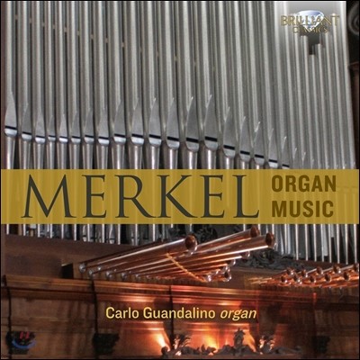 Carlo Guandalino Ÿ ޸:  ǰ (Gustav Merkel: Organ Music) ī ޸