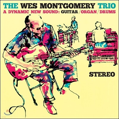 Wes Montgomery,Melvin Rhyne,Paul Parker — Wes Montgomery Trio (웨스 몽고메리 트리오) - A Dynamic New Sound 앨범 커버