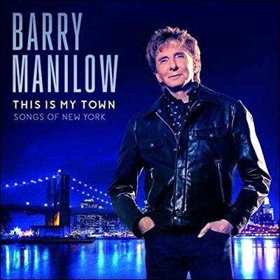 Barry Manilow (베리 매닐로우) - This Is My Town: Songs Of New York