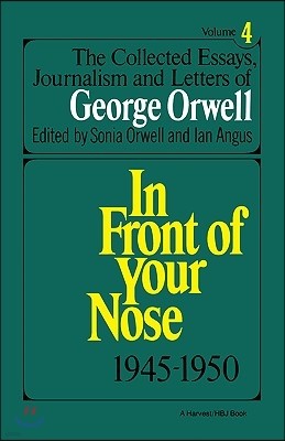 Collected Essays, Journalism and Letters of George Orwell, Vol. 4, 1945-1950