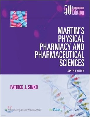 Martin's Physical Pharmacy & Pharmaceutic, 6/E
