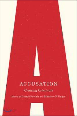 Accusation: Creating Criminals