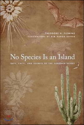 No Species Is an Island: Bats, Cacti, and Secrets of the Sonoran Desert