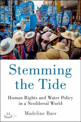 Stemming the Tide: Human Rights and Water Policy in a Neoliberal World