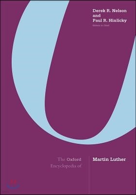 The Oxford Encyclopedia of Martin Luther: 3-Volume Set