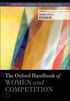 Oxford Handbook of Women and Competition