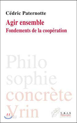 Agir Ensemble: Fondements de la Cooperation