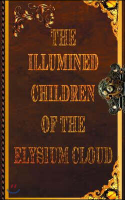 The Illumined Children of the Elysium Cloud