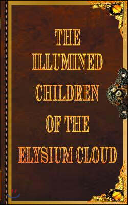 The Illumined Children of the Elysium Cloud