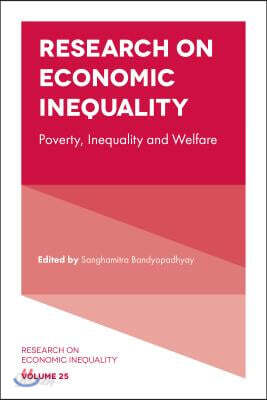 Research on Economic Inequality: Poverty, Inequality and Welfare