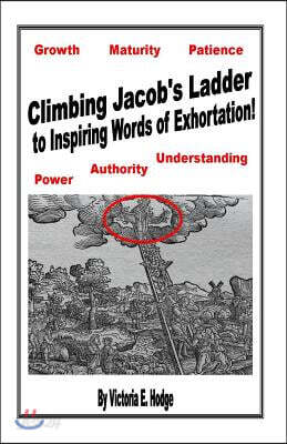 Climbing Jacob's Ladder to Inspiring Words of Exhortation