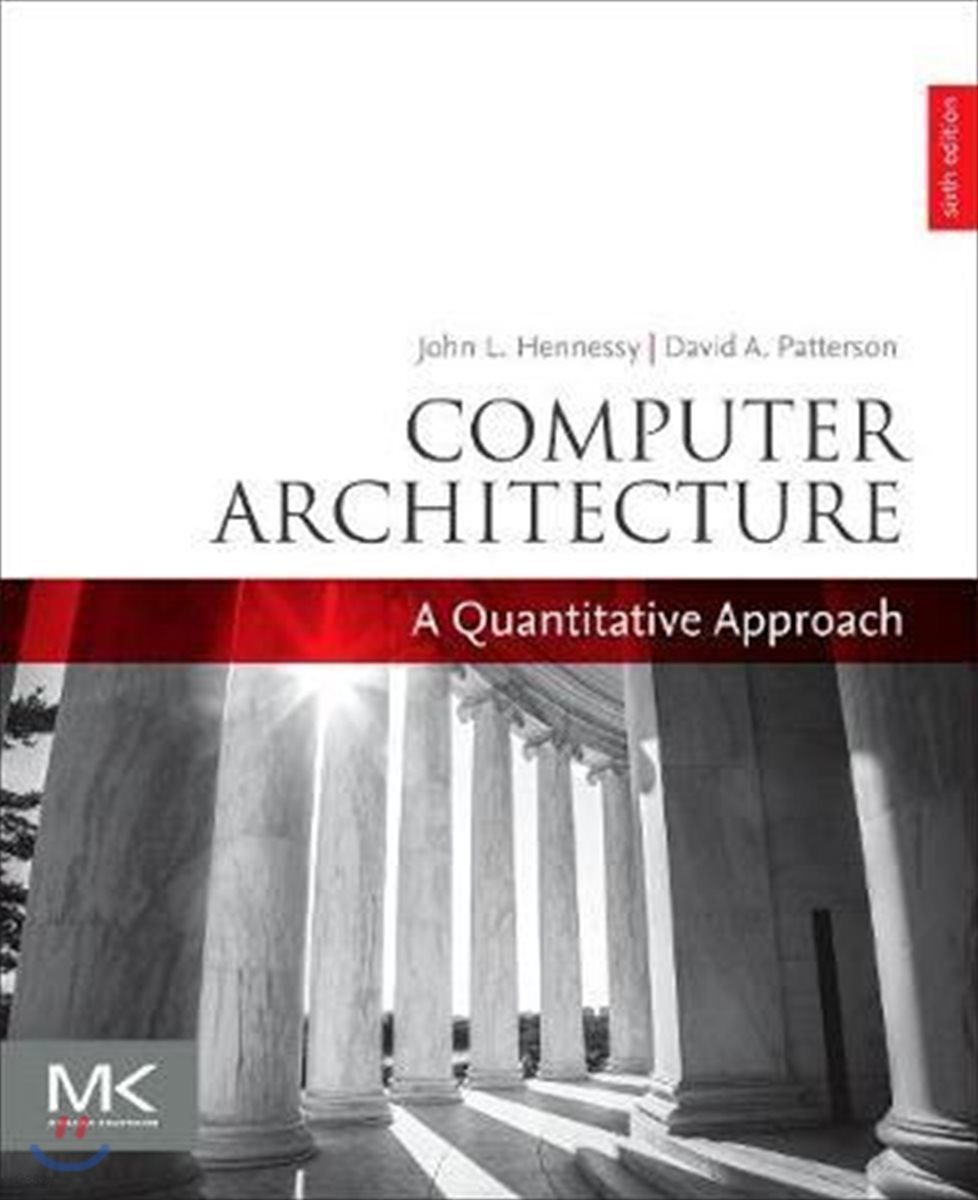 Computer Architecture: A Quantitative Approach, 6/E