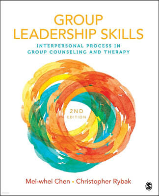 Group Leadership Skills: Interpersonal Process in Group Counseling and Therapy