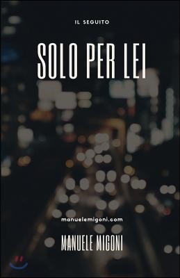 Solo per lei - Il seguito