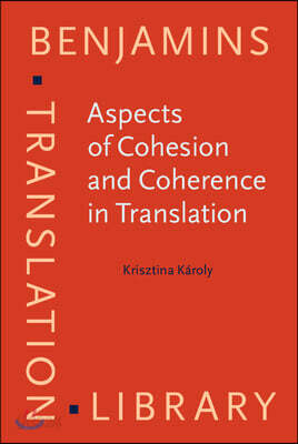 Aspects of Cohesion and Coherence in Translation