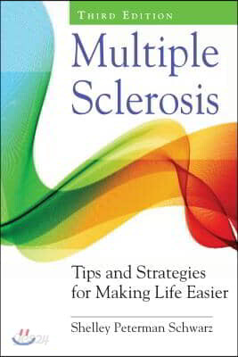Multiple Sclerosis: Tips and Strategies for Making Life Easier