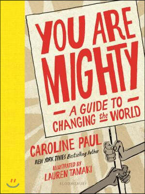 You Are Mighty: A Guide to Changing the World