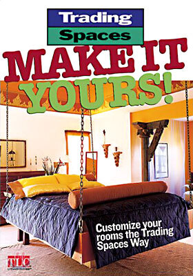 Trading Spaces Make It Yours!