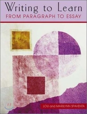 Writing to Learn : From Paragraph to Essay